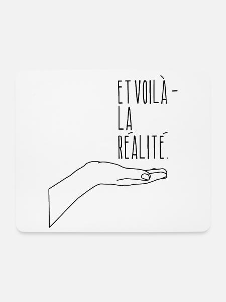 Et voilà - la réalité. - Mousepad (Querformat) - Weiß