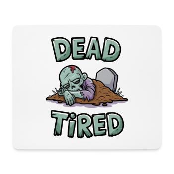 Dead Tired - Mouse Pad (horizontal) - white - Front