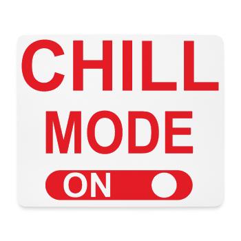 Chill-Modus EIN - Mousepad (Querformat) - Weiß - Vorne