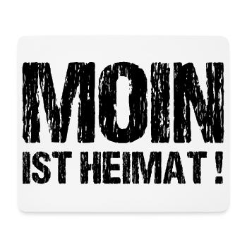 Moin ist Heimat Geschenk Sprüche für den Norden - Mousepad (Querformat) - Weiß - Vorne