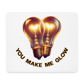 You Make Me Glow - Mousepad (Querformat) - Weiß - Vorne