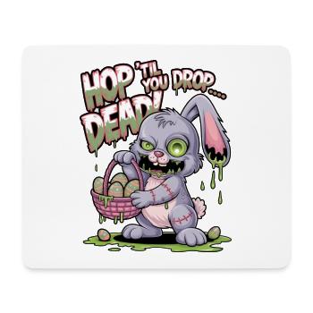 Hüpfe, bis du tot umfällst! - Mousepad (Querformat) - Weiß - Vorne