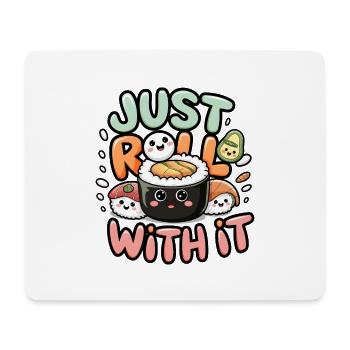 Just Roll With It - Mouse Pad (horizontal) - white - Front