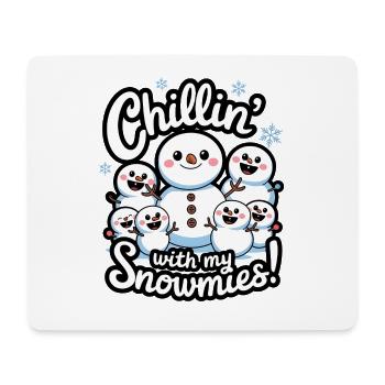 Chillin' With My Snowmies! - Mouse Pad (horizontal) - white - Front