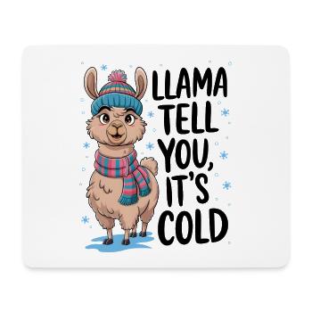 Llama Tell You It's Cold - Mouse Pad (horizontal) - white - Front