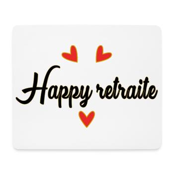 RETIREMENT. RETIREMENT. RETIRED. HAPPY RETIREMENT - Mouse Pad (horizontal) - white - Front