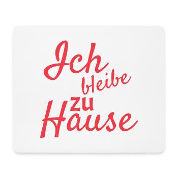 Ich bleibe zu Hause Spruch - Mousepad (Querformat) - Weiß - Vorne