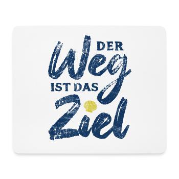 Der Weg ist das Ziel - Camino - Jakobsweg - Pilger - Mousepad (Querformat) - Weiß - Vorne