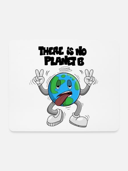 There Is No Planet B – Umwelt-Statement - Mousepad (Querformat) - Weiß
