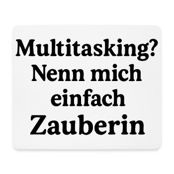 Multitasking? Nenn mich einfach Zauberin! - Mousepad (Querformat) - Weiß - Vorne