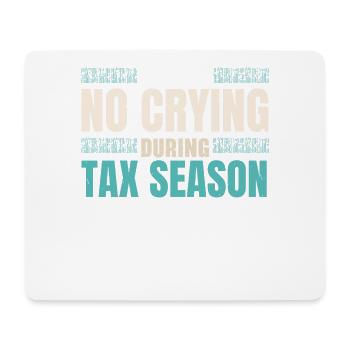 In der Steuersaison wird nicht geweint Steuerberat - Mousepad (Querformat) - Weiß - Vorne