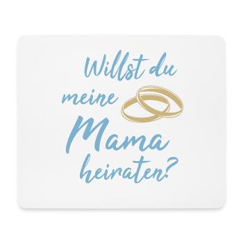Willst du meine Mama heiraten Alleinerziehende - Mousepad (Querformat) - Weiß - Vorne
