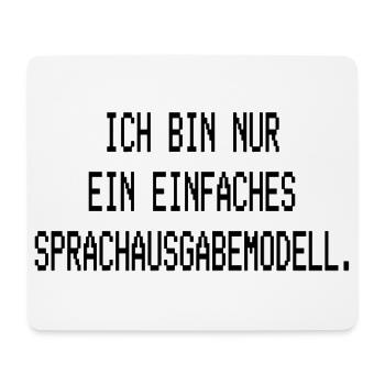 Ich bin nur ein einfaches Sprachausgabemodell - Mousepad (Querformat) - Weiß - Vorne