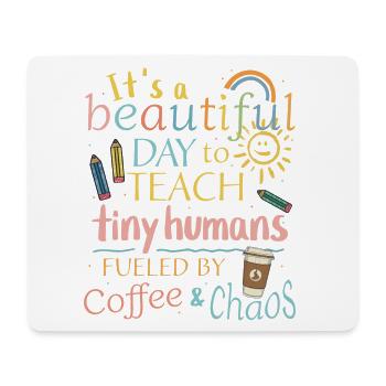 Wunderbarer Tag, um kleine Menschen zu unterrichten - Mousepad (Querformat) - Weiß - Vorne