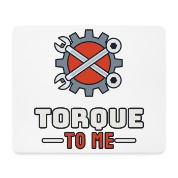 Torque to Me - Mousepad (Querformat) - Weiß - Vorne