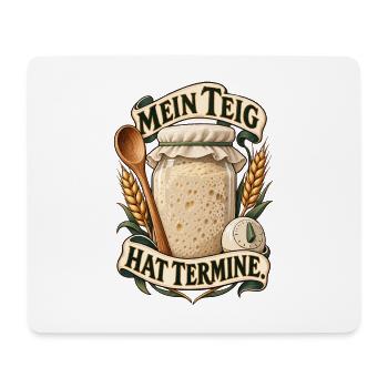 Mein Teig Hat Termine - Mousepad (Querformat) - Weiß - Vorne