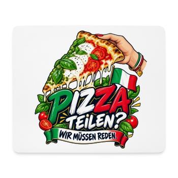 Pizza teilen? Wir müssen reden. - Mousepad (Querformat) - Weiß - Vorne