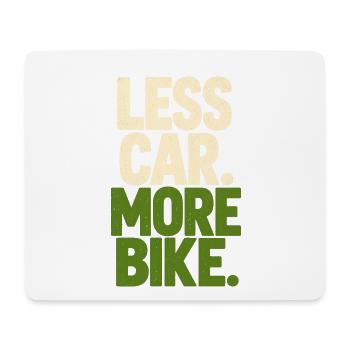 Less Car More Bike – Fahrrad Statement - Mousepad (Querformat) - Weiß - Vorne