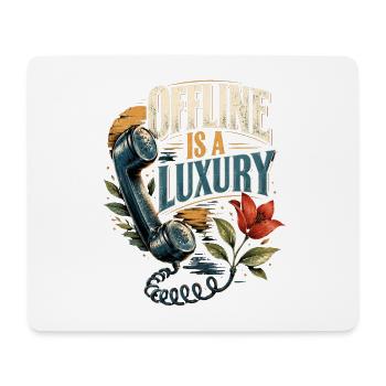 Offline ist ein Luxus - Mousepad (Querformat) - Weiß - Vorne
