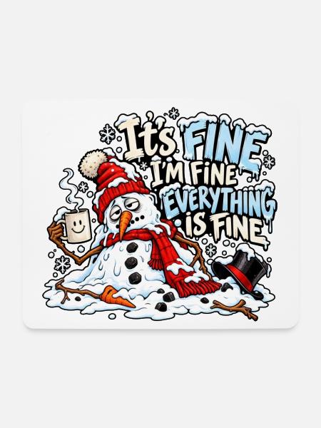 Es ist in Ordnung, mir geht's gut, alles ist in Ordnung, Schneemann - Mousepad (Querformat) - Weiß