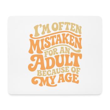 Ich werde oft für einen Erwachsenen MIstaken wegen meines Alters - Mousepad (Querformat) - Weiß - Vorne
