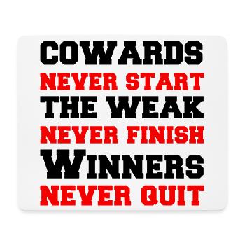 Never Start Never Finish Never Quit - Mousepad (Querformat) - Weiß - Vorne
