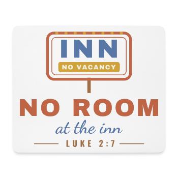No Room at the Inn – Luke 2:7 Christmas - Mousepad (Querformat) - Weiß - Vorne