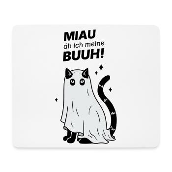 Miau äh ich meine Buuh! - Katze Gespenst Halloween - Mousepad (Querformat) - Weiß - Vorne