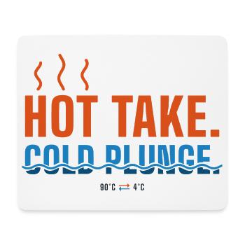 Hot Take Cold Plunge – Sauna & Eisbad Humor - Mousepad (Querformat) - Weiß - Vorne