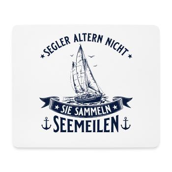 Segler altern nicht - Sie sammeln Seemeilen - Mousepad (Querformat) - Weiß - Vorne