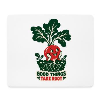 Gute Dinge Wachsen Wurzeln - Mousepad (Querformat) - Weiß - Vorne