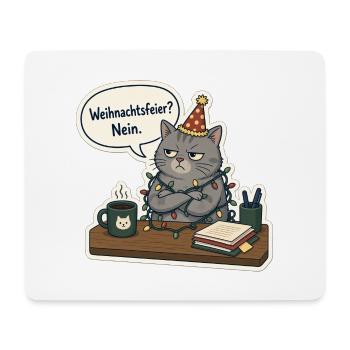 Weihnachtsfeier? Nein. – Grumpy Bürokatze - Mousepad (Querformat) - Weiß - Vorne