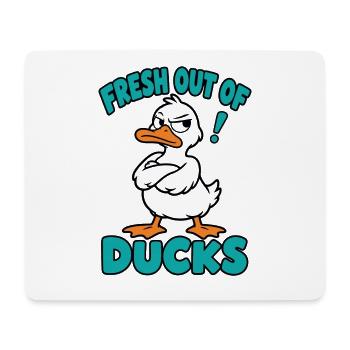 Fresh Out Of Ducks Lustige Freche Ente - Mousepad (Querformat) - Weiß - Vorne