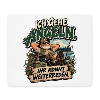 Ich gehe Angeln – Ihr könnt weiterreden - Mousepad (Querformat) - Weiß - Vorne