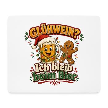 Glühwein? Ich bleib beim Bier! - Mousepad (Querformat) - Weiß - Vorne