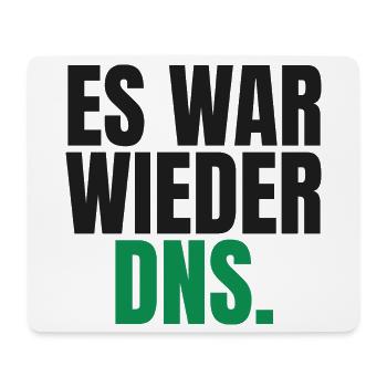 Es war wieder DNS - Mousepad (Querformat) - Weiß - Vorne