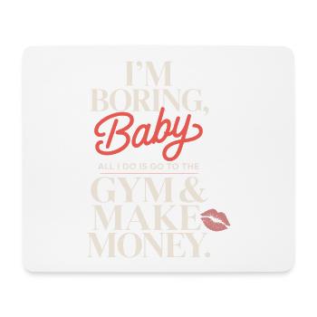 I'm Boring Baby Gym And Make Money Krafttraining - Mousepad (Querformat) - Weiß - Vorne