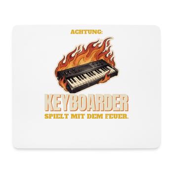 Achtung: Keyboarder spielt mit dem Feuer - Mousepad (Querformat) - Weiß - Vorne
