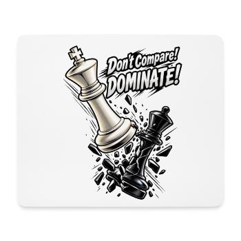 Schach König – Don't Compare Dominate Spruch - Mousepad (Querformat) - Weiß - Vorne