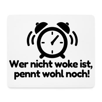 Nicht woke? Pennt wohl noch! - Mousepad (Querformat) - Weiß - Vorne