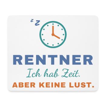 Rentner – Ich hab Zeit. Aber keine Lust. - Mousepad (Querformat) - Weiß - Vorne