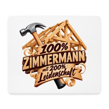 100% Zimmermann Leidenschaft Holzschild - Mousepad (Querformat) - Weiß - Vorne