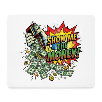 Show_me_the_money - Mousepad (Querformat) - Weiß - Vorne