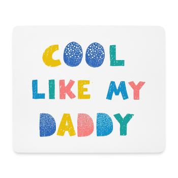 Cool wie mein Papa - Mousepad (Querformat) - Weiß - Vorne