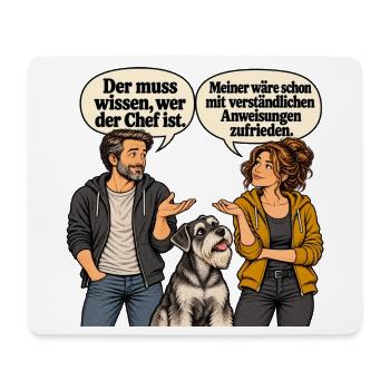 Der muss wissen wer der Chef ist - Mousepad (Querformat) - Weiß - Vorne