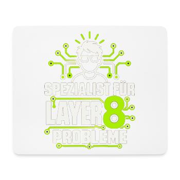 Spezialist für Layer 8 Probleme - Mousepad (Querformat) - Weiß - Vorne