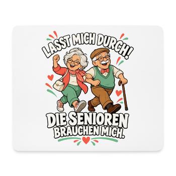 Lasst mich durch – Die Senioren brauchen mich - Mousepad (Querformat) - Weiß - Vorne
