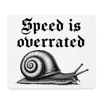 Geschwindigkeit ist überbewertet 2 - Mousepad (Querformat) - Weiß - Vorne