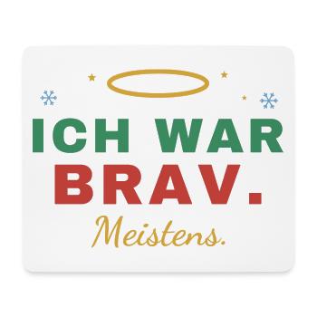 Ich war brav. Meistens. – Weihnachten - Mousepad (Querformat) - Weiß - Vorne