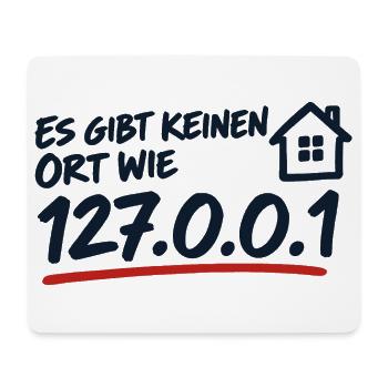 Es gibt keinen Ort wie 127.0.0.1 Localhost - Mousepad (Querformat) - Weiß - Vorne